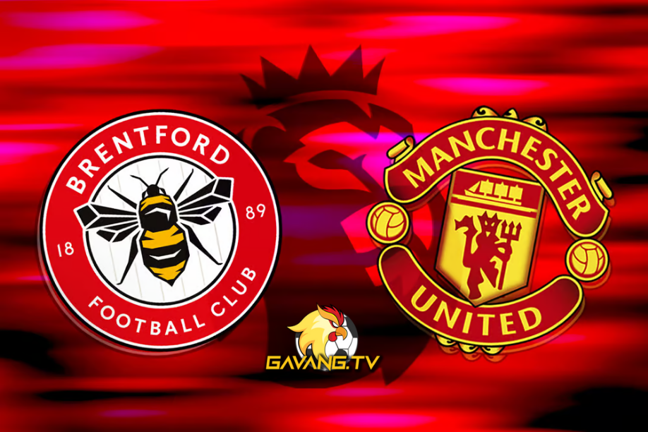 TBRENTFORD VS MANCHESTER UNITED (4/5): MU Trả Thù Hay Gục Ngã?