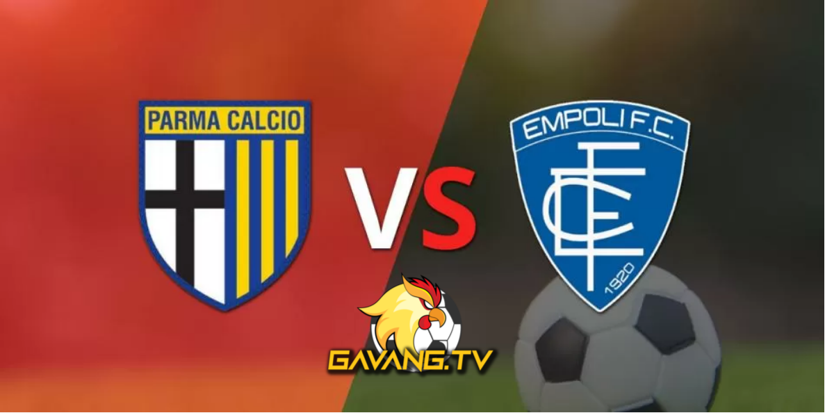 (11/5) Empoli vs Parma: Gọi tên kẻ sống sót